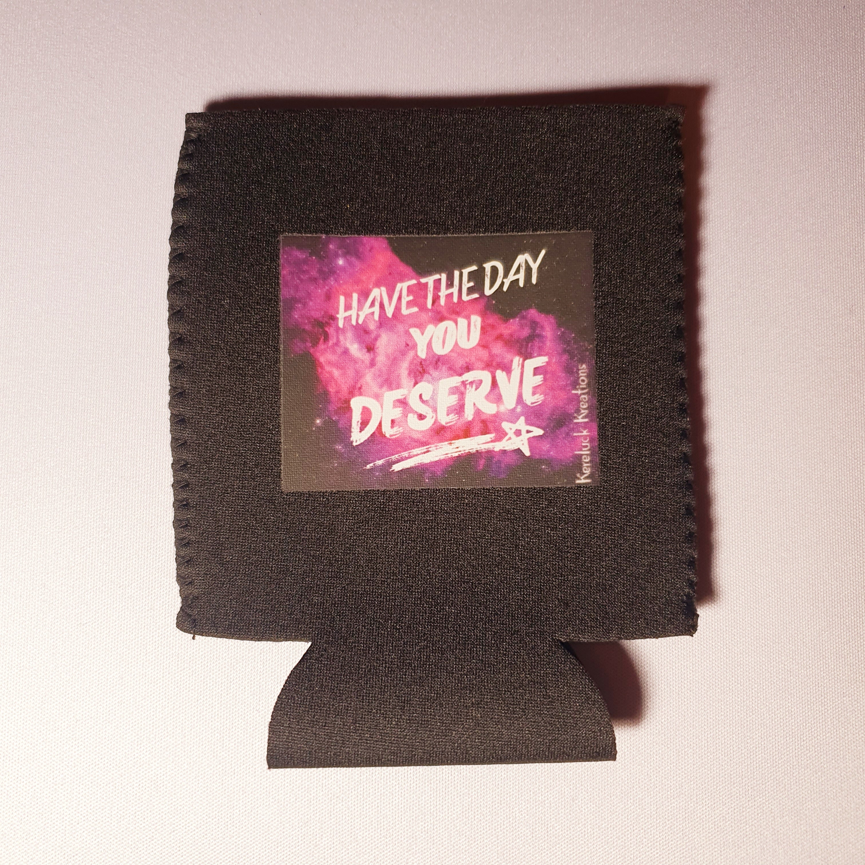 Have The Day You Deserve ☆ Cooler