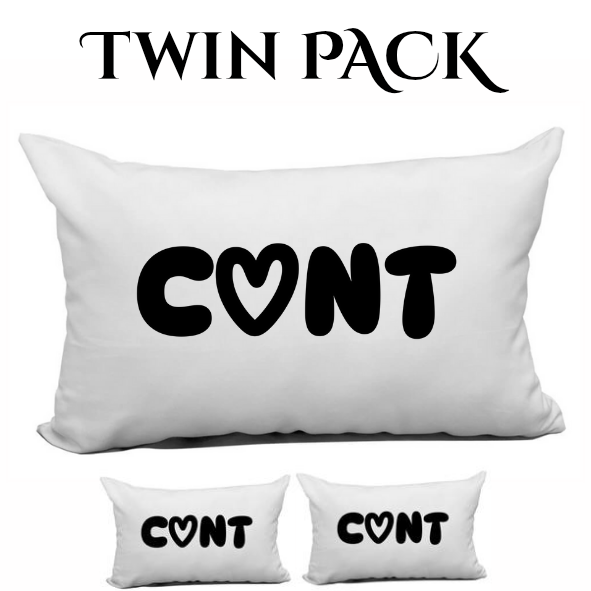 Twin Pack C♡NT PillowCases